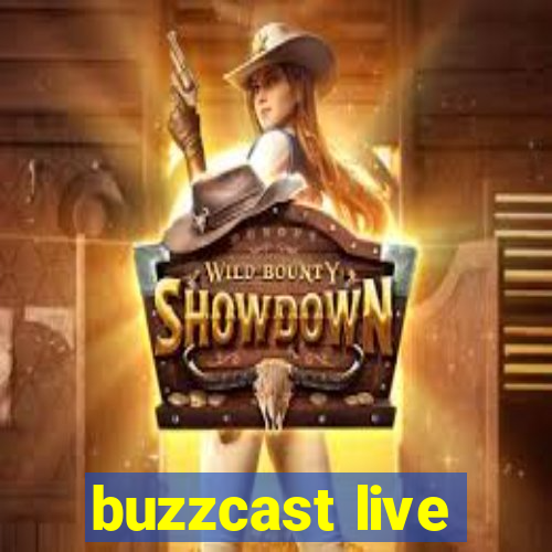 buzzcast live